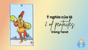 Ý nghĩa của lá 2 Tiền Tarot